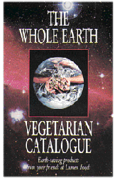 Cover:  The Whole Earth Vegetarian Catalogue